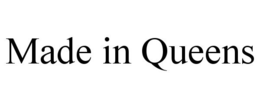 MADE IN QUEENS trademark