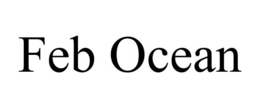 FEB OCEAN trademark