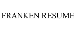 FRANKEN RESUME trademark