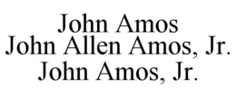 JOHN AMOS JOHN ALLEN AMOS, JR. JOHN AMOS, JR. trademark