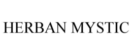 HERBAN MYSTIC trademark