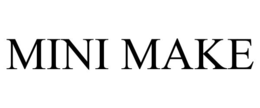 MINI MAKE trademark