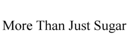 MORE THAN JUST SUGAR trademark