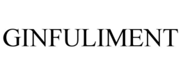 GINFULIMENT trademark