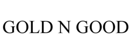 GOLD N GOOD trademark