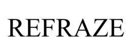 REFRAZE trademark