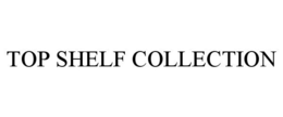 TOP SHELF COLLECTION trademark