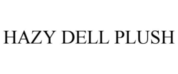 HAZY DELL PLUSH trademark