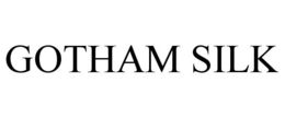 GOTHAM SILK trademark