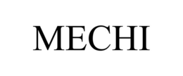 MECHI trademark