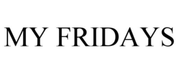 MY FRIDAYS trademark