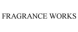 FRAGRANCE WORKS trademark
