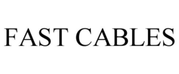 FAST CABLES trademark