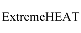 EXTREMEHEAT trademark