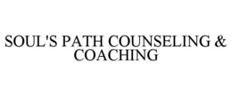 SOUL'S PATH COUNSELING & COACHING trademark