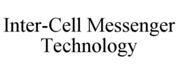 INTER-CELL MESSENGER TECHNOLOGY trademark