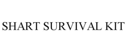 SHART SURVIVAL KIT trademark