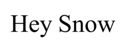 HEY SNOW trademark