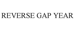 REVERSE GAP YEAR trademark