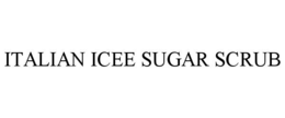 ITALIAN ICEE SUGAR SCRUB trademark