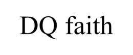 DQ FAITH trademark