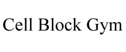 CELL BLOCK GYM trademark