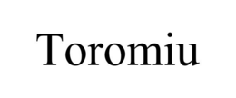 TOROMIU trademark