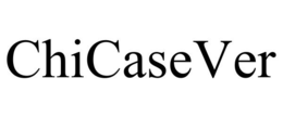 CHICASEVER trademark