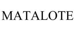 MATALOTE trademark
