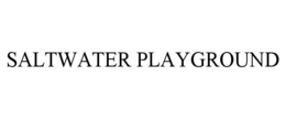 SALTWATER PLAYGROUND trademark