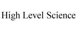 HIGH LEVEL SCIENCE trademark
