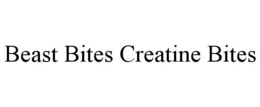 BEAST BITES CREATINE BITES trademark