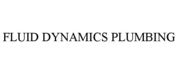 FLUID DYNAMICS PLUMBING trademark