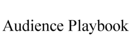 AUDIENCE PLAYBOOK trademark