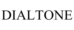 DIALTONE trademark