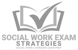 SOCIAL WORK EXAM STRATEGIES SOCIAL WORK LICENSURE EXAM PREP trademark