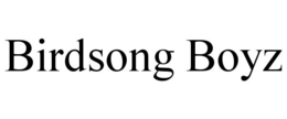 BIRDSONG BOYZ trademark