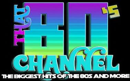 THAT 80'S CHANNEL THE BIGGEST HITS OF THE 80S AND MORE trademark
