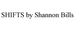 SHIFTS BY SHANNON BILLS trademark