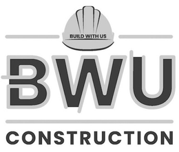 BUILD WITH US BWU CONSTRUCTION trademark
