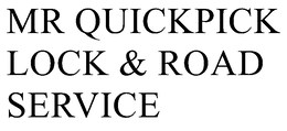MR QUICKPICK LOCK & ROAD SERVICE trademark