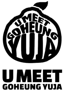U MEET GOHEUNG YUJA U MEET GOHEUHG YUJA trademark