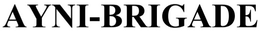 AYNI-BRIGADE trademark