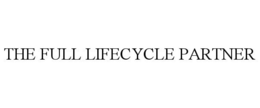THE FULL LIFECYCLE PARTNER trademark