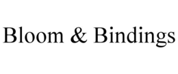 BLOOM & BINDINGS trademark