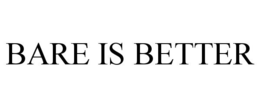 BARE IS BETTER trademark