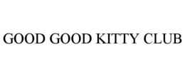 GOOD GOOD KITTY CLUB trademark