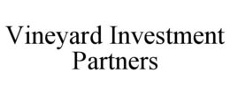 VINEYARD INVESTMENT PARTNERS trademark