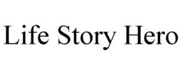 LIFE STORY HERO trademark