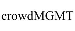 CROWDMGMT trademark